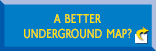 A Better Underground Map