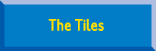 The Tiles